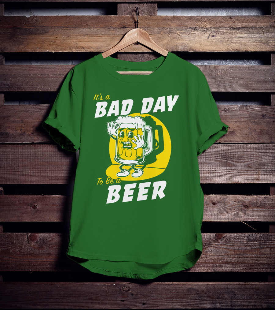 It's A Bad Day To Be A Beer St Patrick's Day T-Shirt