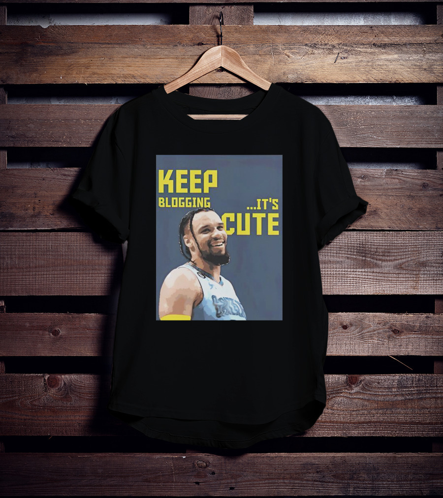 Dillon Brooks Keep Blogging It's Cute Basketball Player Smiling T-Shirt
