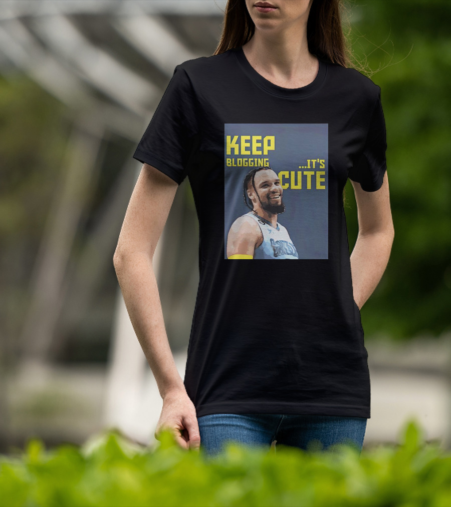 Dillon Brooks Keep Blogging It's Cute Basketball Player Smiling T-Shirt