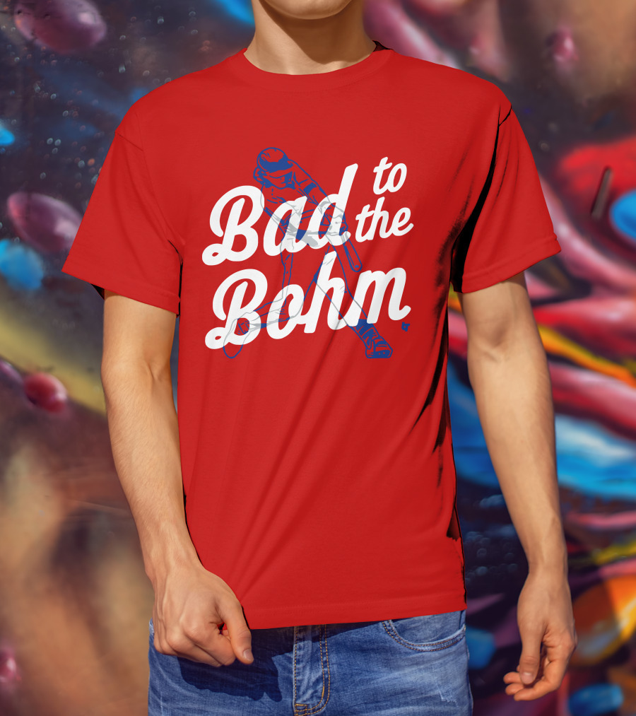 Alec Bohm Bad To The Bohm Baseball Player T-Shirt