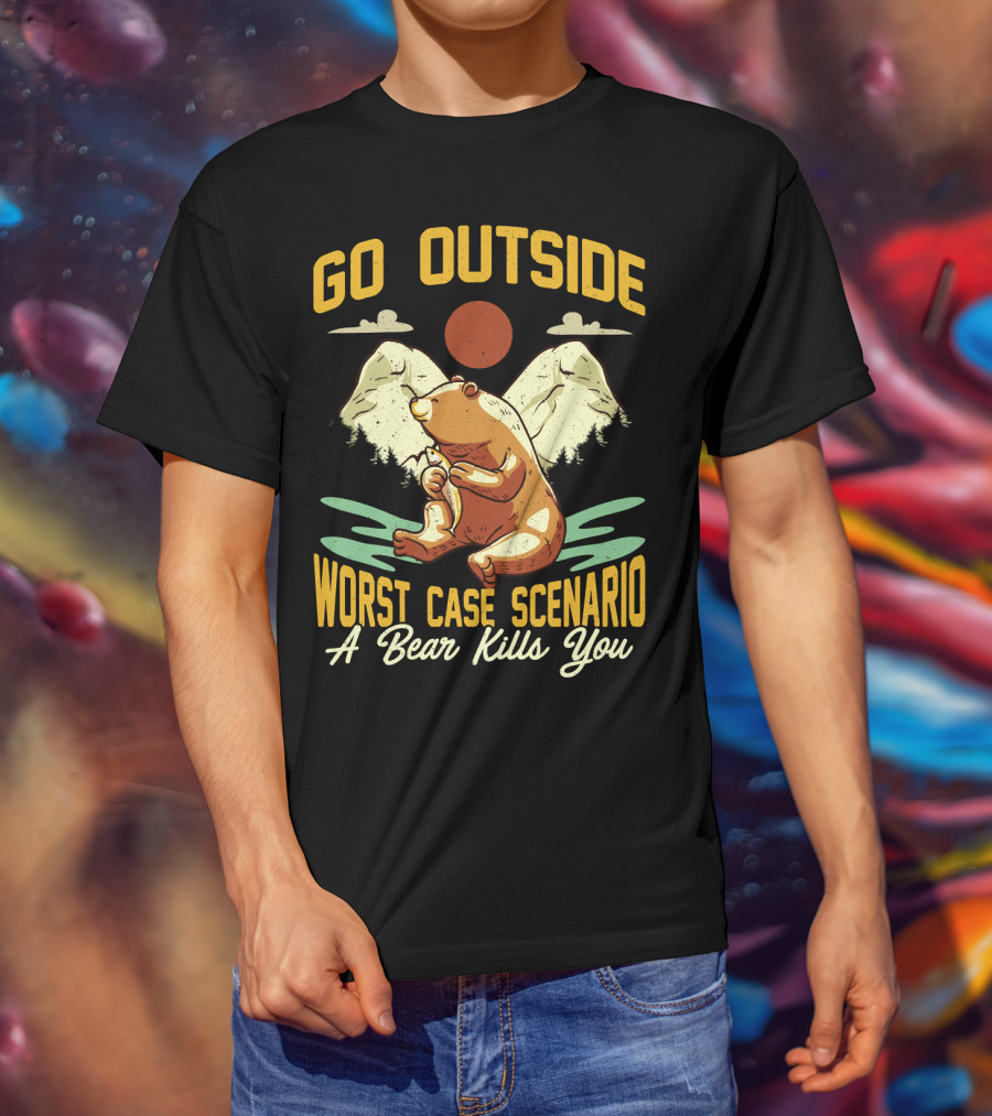Go Outside Worst Case Scenario A Bear Kills You Camping Bear Mountain Scene T-Shirt