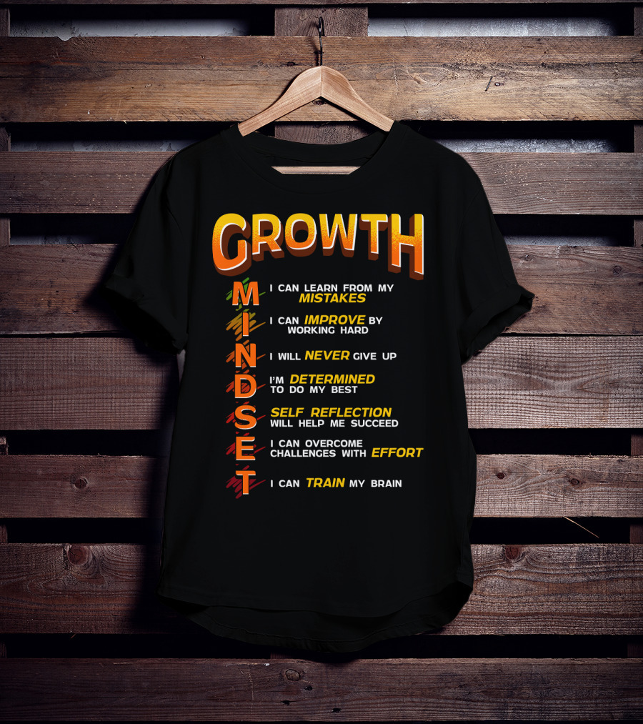 Growth Mindset Teacher Classroom Brain Motivation Mistakes Improve Never Determined Self Reflection Effort Train T-Shirt