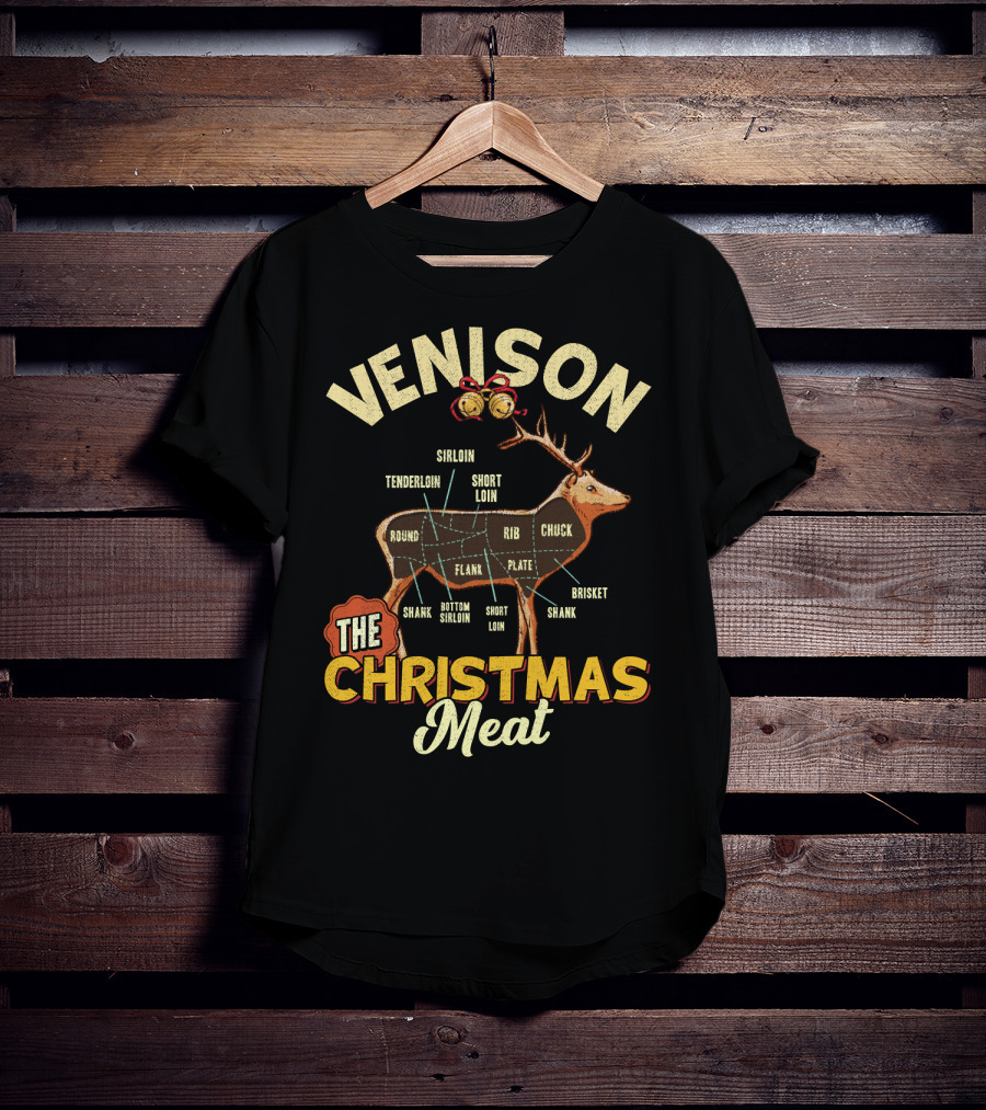 Venison Sirloin Tenderloin Short Loin Deer Chart The Christmas Meat T-Shirt