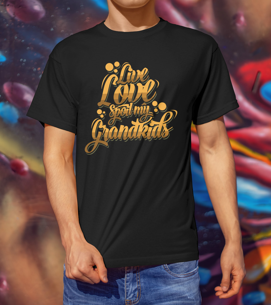 Live Love Spoil My Grandkids Gold Bubbles T-Shirt