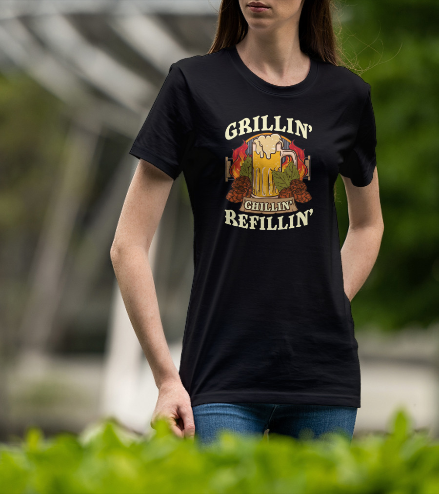 Grillin Chillin Refillin Beer Flames Hops Glass National Grilling Month T-Shirt