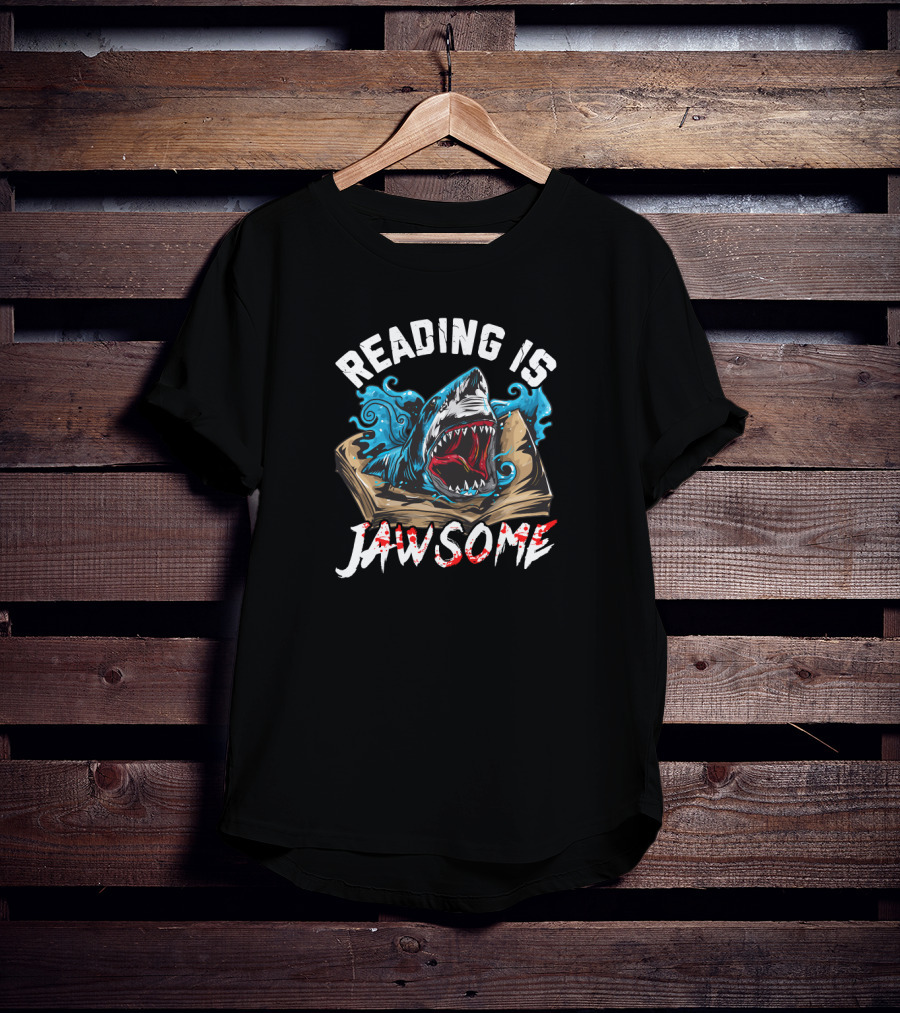 Reading Is Jawsome Book Lover Shark Teacher Student T-Shirt