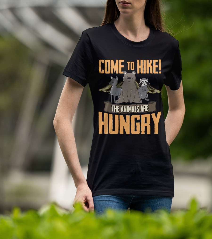 Come To Hike The Animals Are Hungry Camping Bear Deer Raccoon Wings T-Shirt