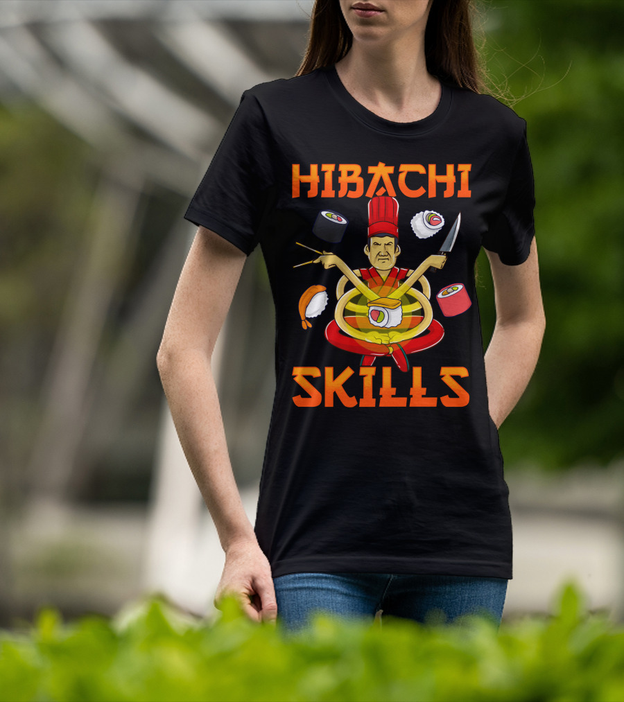 Hibachi Skills Chef Mastery With Sushi And Teppanyaki Elements T-Shirt