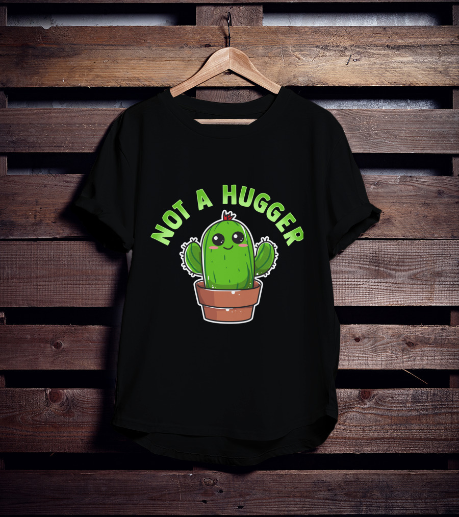 Kawaii Cactus Not A Hugger Cute Sarcastic Potted Plant T-Shirt