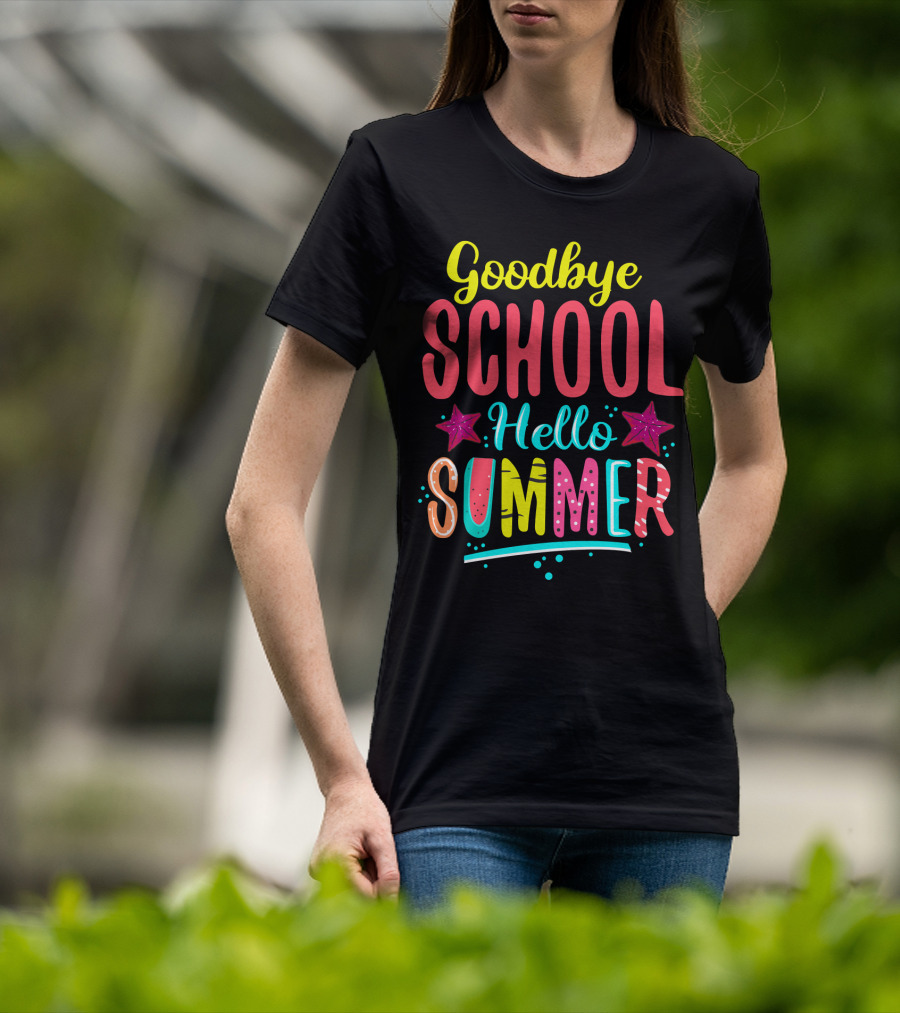 Goodbye School Hello Summer T-Shirt