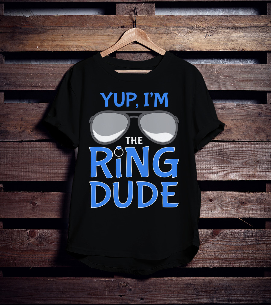 Yup I'm The Ring Dude Wedding Bearer Sunglasses Fun T-Shirt