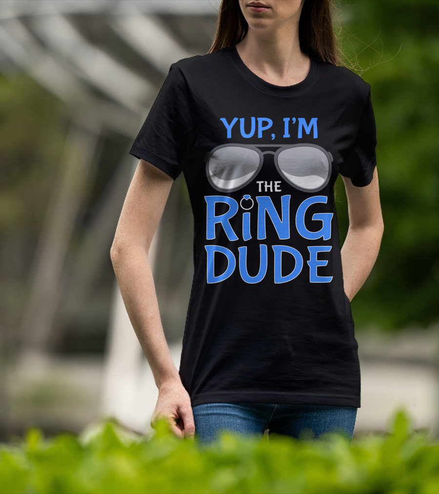 Yup I'm The Ring Dude Wedding Bearer Sunglasses Fun T-Shirt