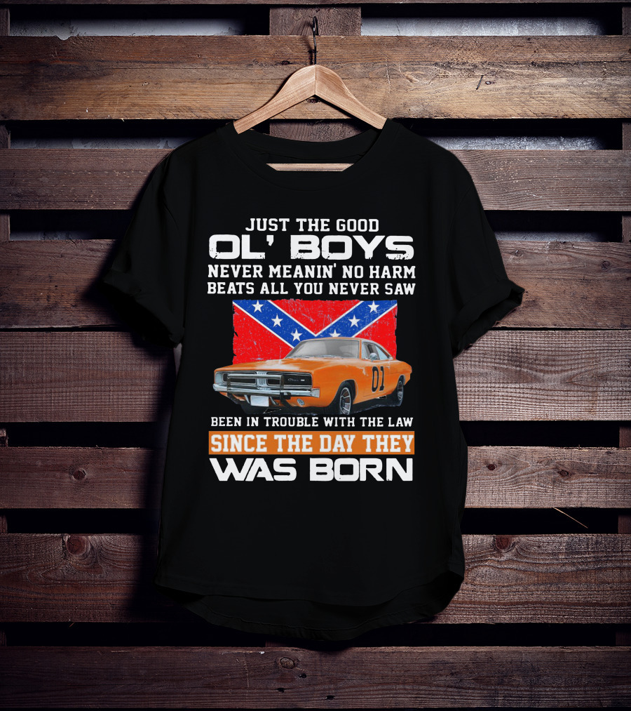 Just The Good Ol' Boys Never Meanin' No Harm Been In Trouble With The Law Since The Day They Was Born T-Shirt