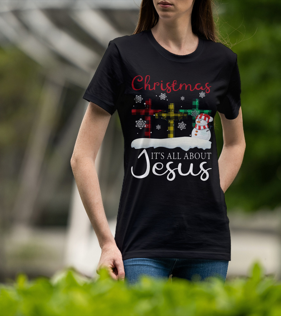Christmas It's All About Jesus Crosses And Snowman T-Shirt