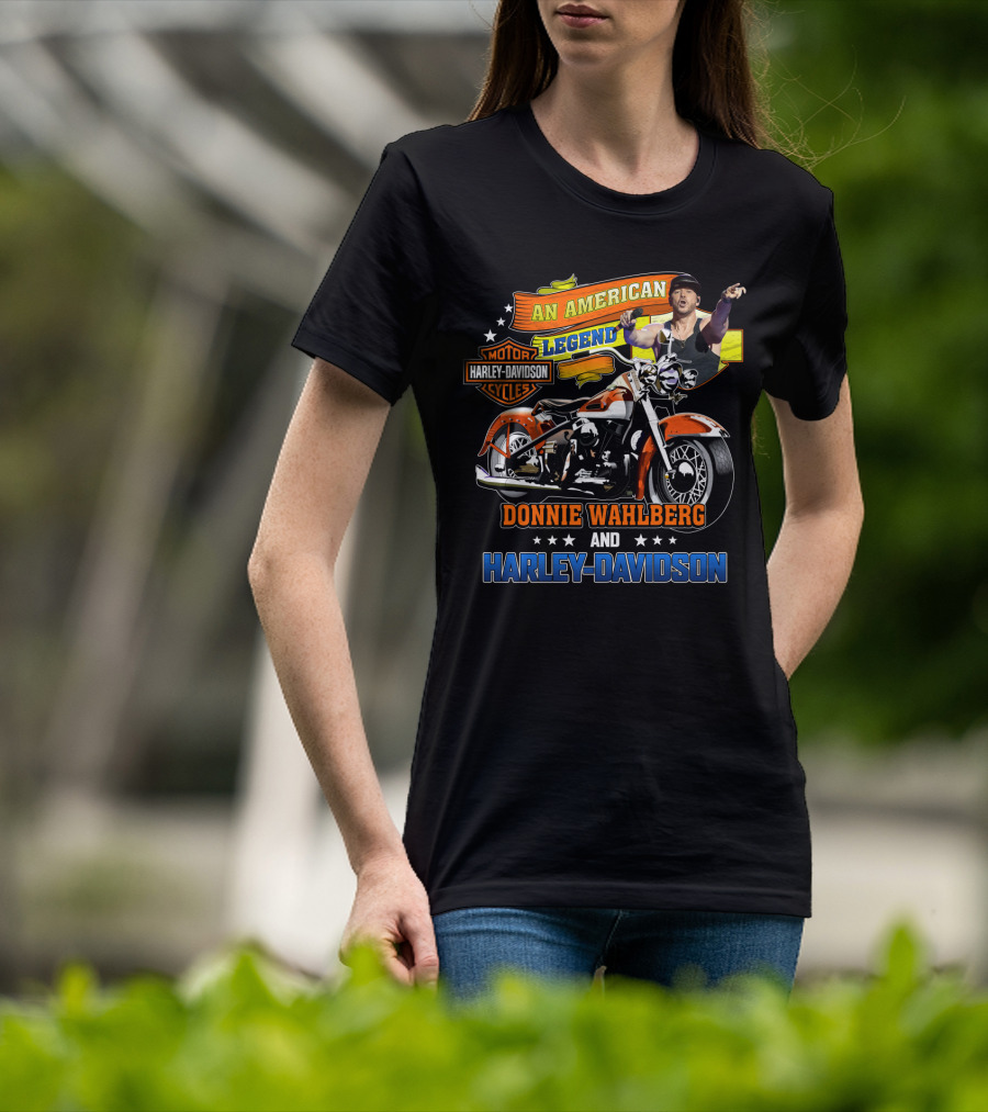 An American Legend Donnie Wahlberg And Harley Davidson Motor Cycles T-Shirt