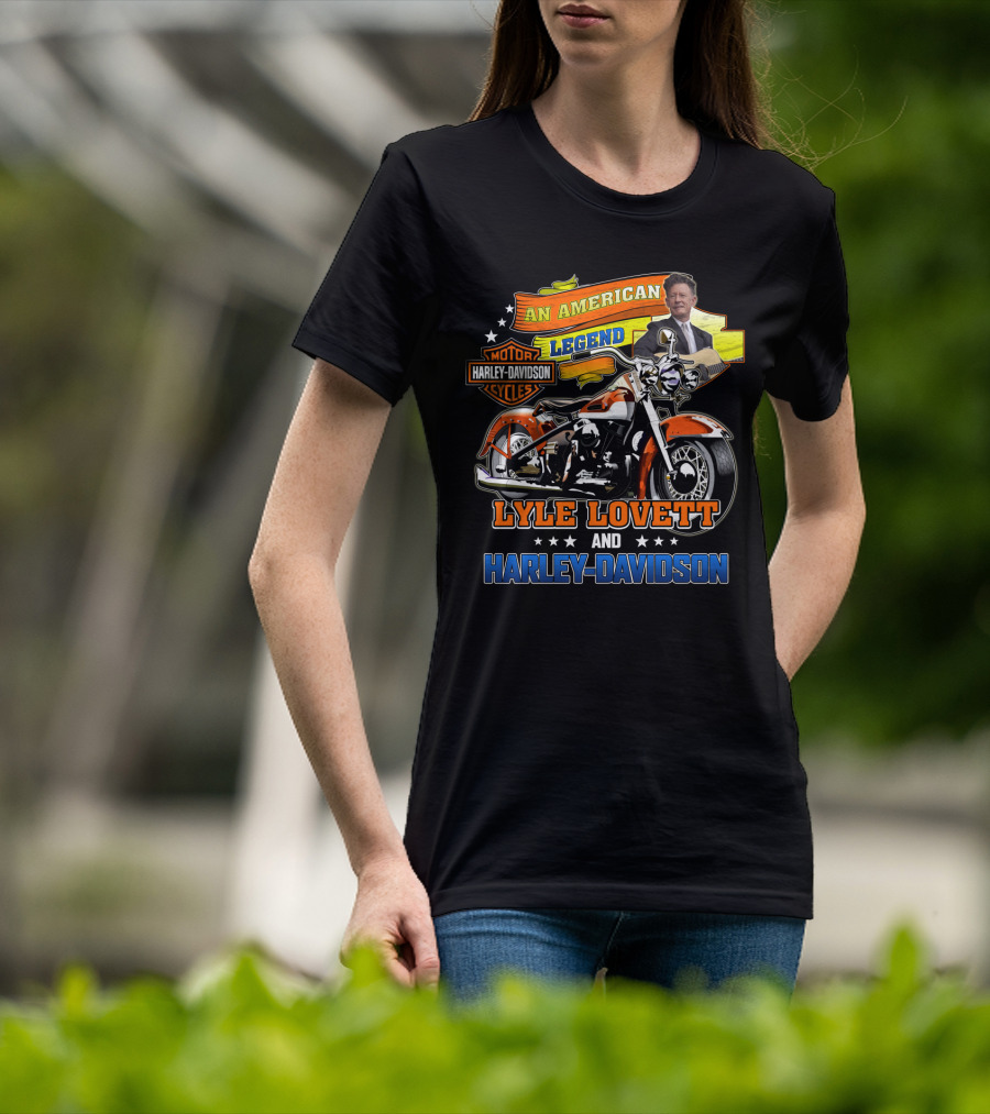 An American Legend Lyle Lovett And Harley Davidson Motor Cycles T-Shirt