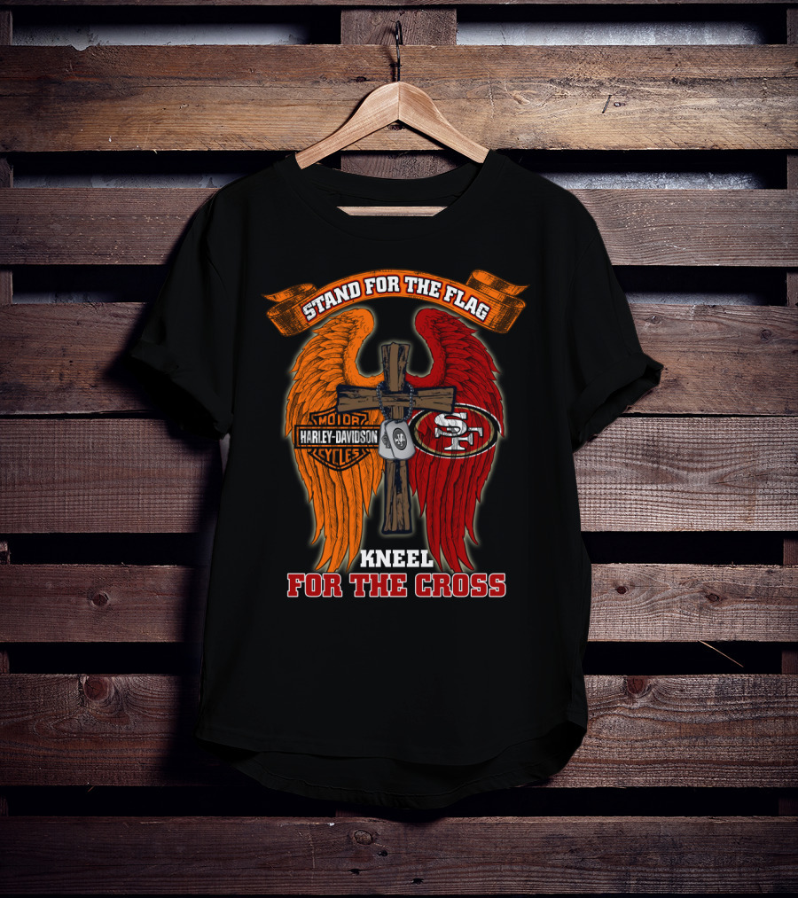 Stand For The Flag Harley Davidson Kneel For The Cross San Francisco 49ers T-Shirt
