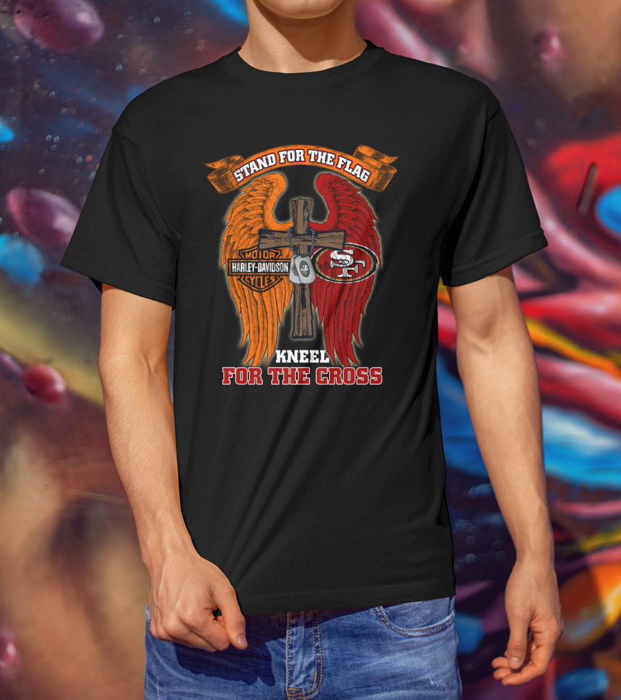 Stand For The Flag Harley Davidson Kneel For The Cross San Francisco 49ers T-Shirt