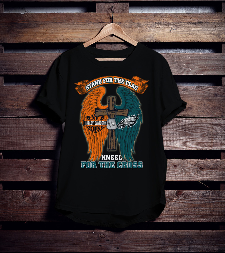 Stand For The Flag Kneel For The Cross Harley Davidson Philadelphia Eagles T-Shirt