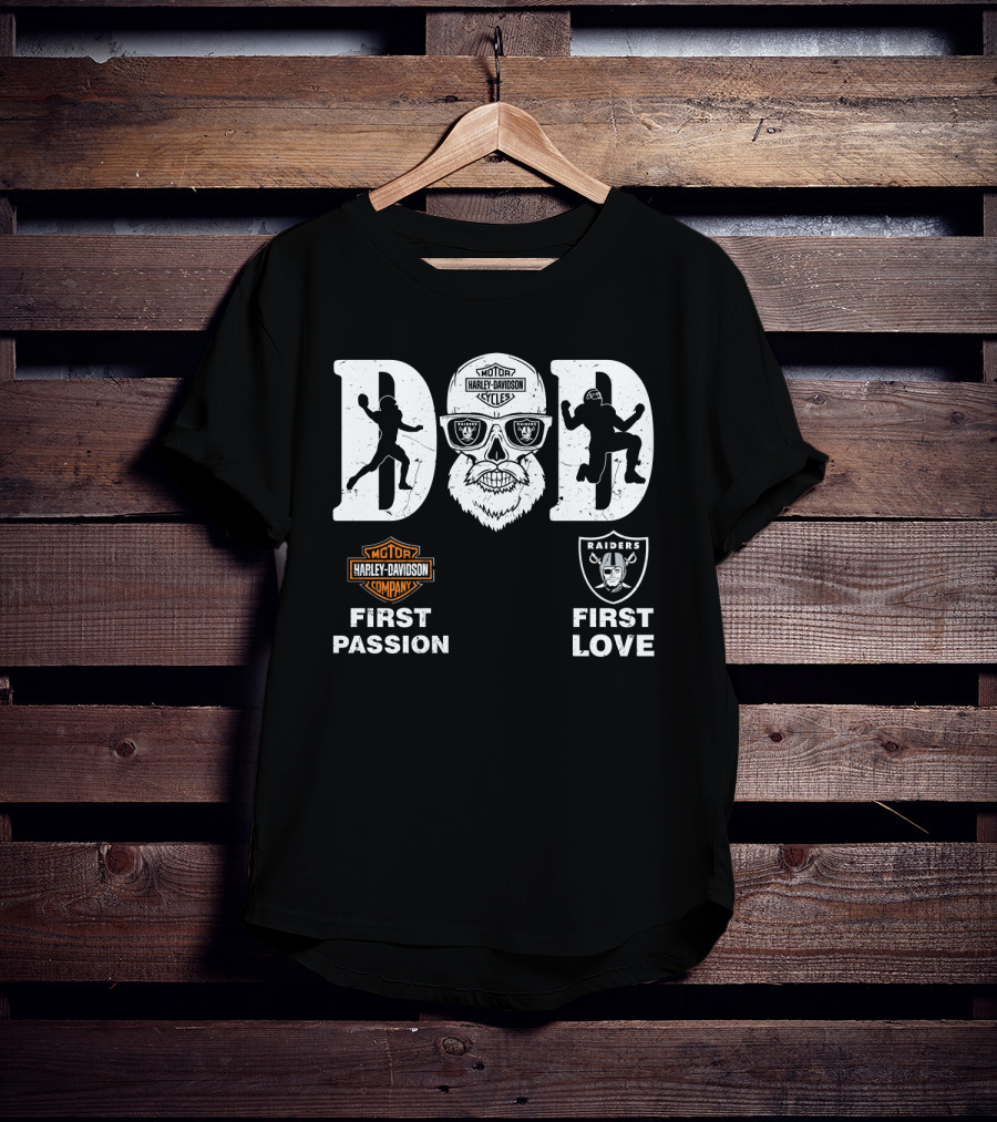 Harley Davidson First Passion Raiders First Love Dad T-Shirt