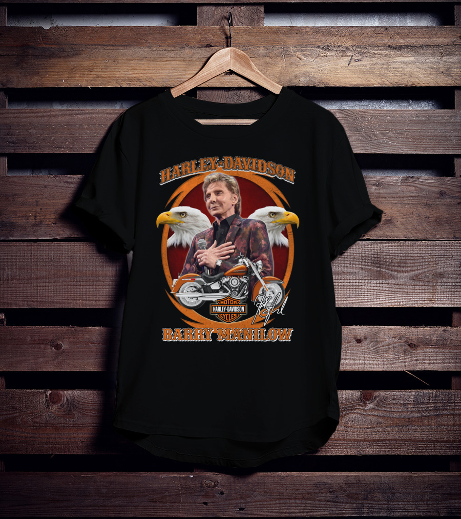 Harley Davidson Barry Manilow Motorcycles Eagles T-Shirt