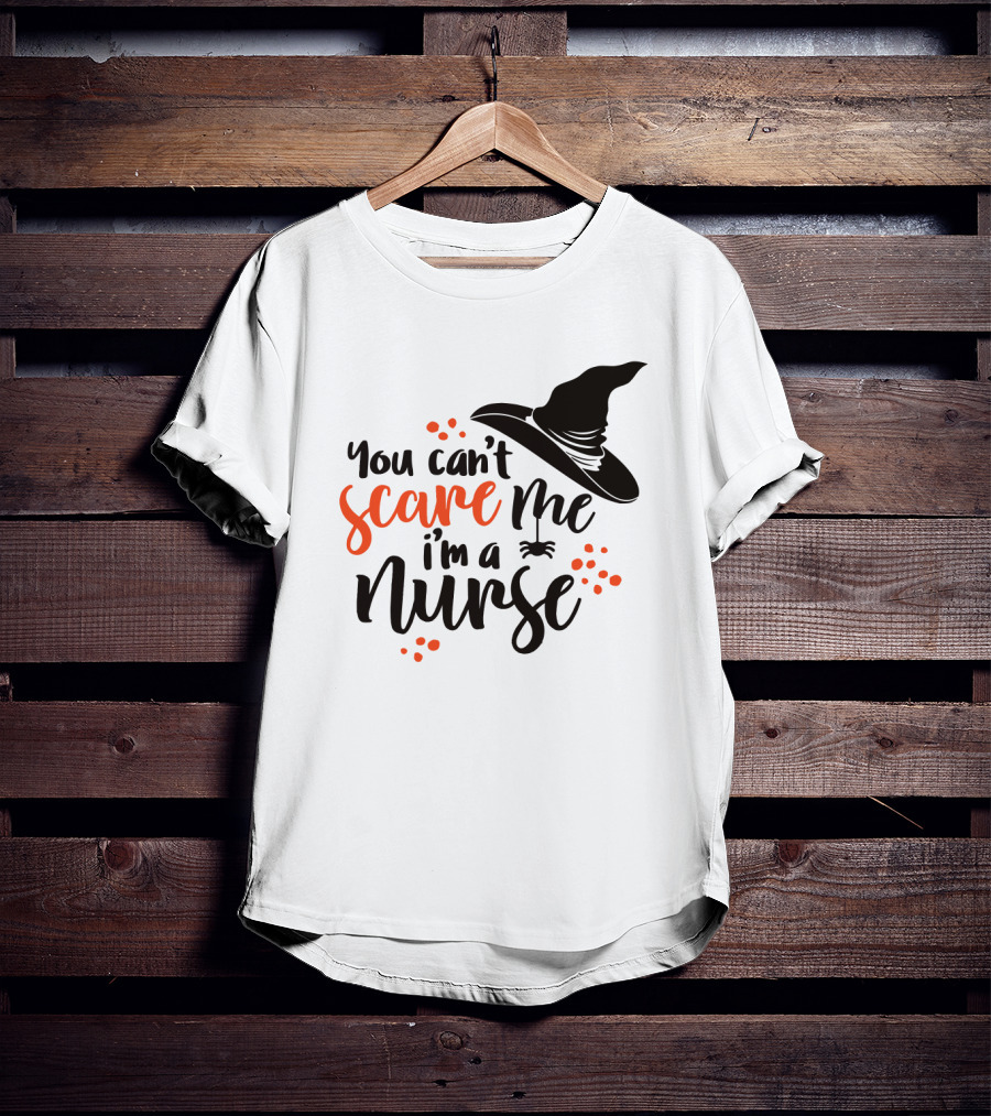 You Can't Scare Me I'm A Nurse Witch Hat Halloween T-Shirt