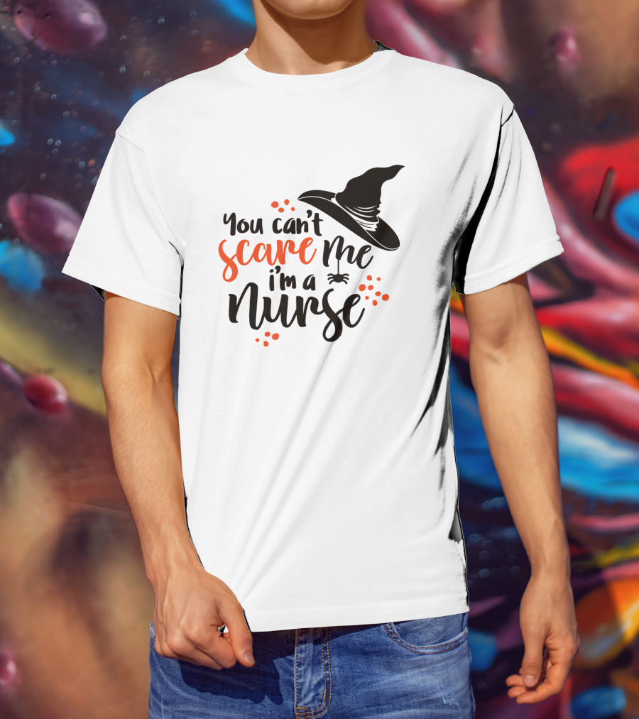 You Can't Scare Me I'm A Nurse Witch Hat Halloween T-Shirt