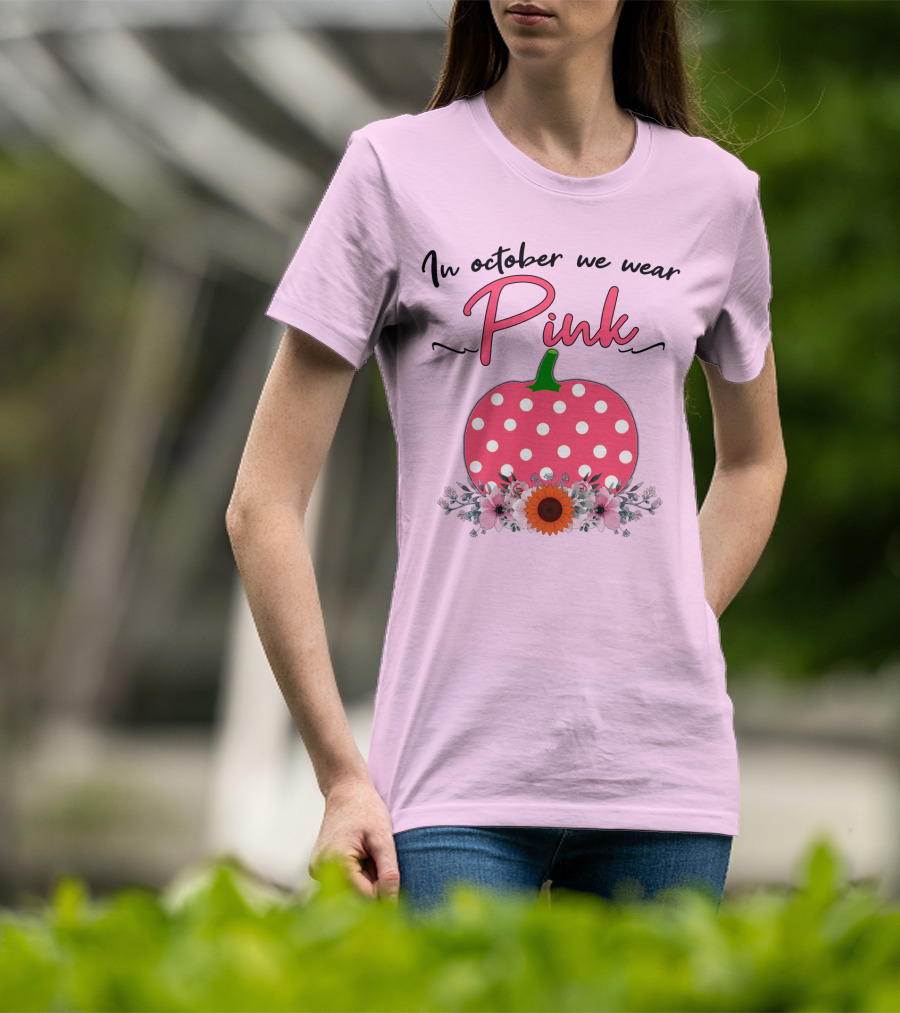 In October We Wear Pink Polka Dot Pumpkin With Flowers Breast Cancer Awareness T-Shirt
