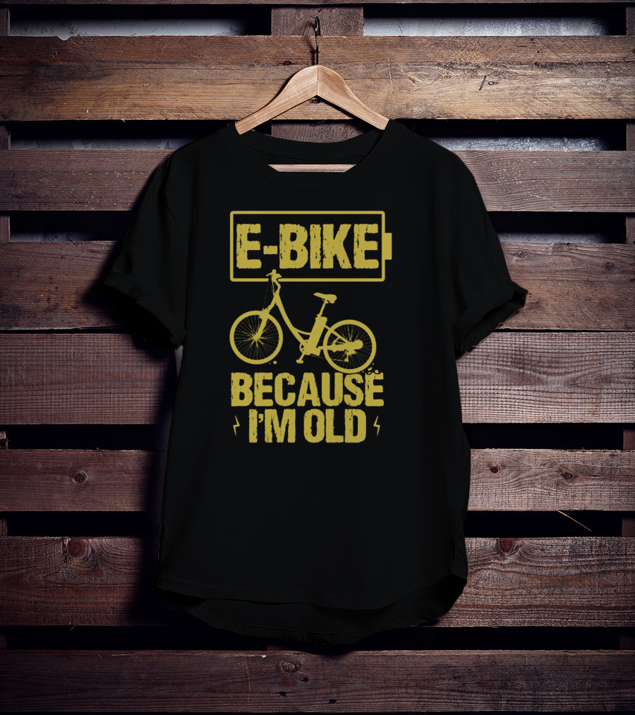 E-Bike Because I'm Old Bicycle Wheel Ebike T-Shirt