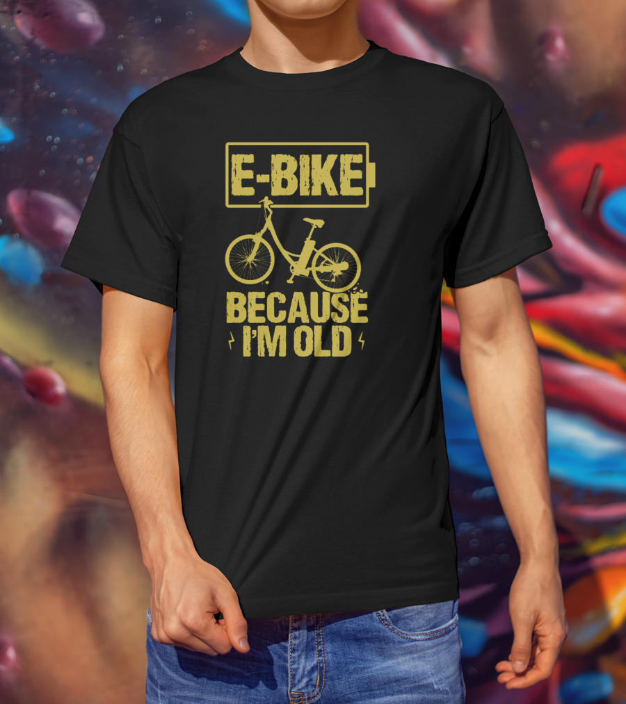 E-Bike Because I'm Old Bicycle Wheel Ebike T-Shirt