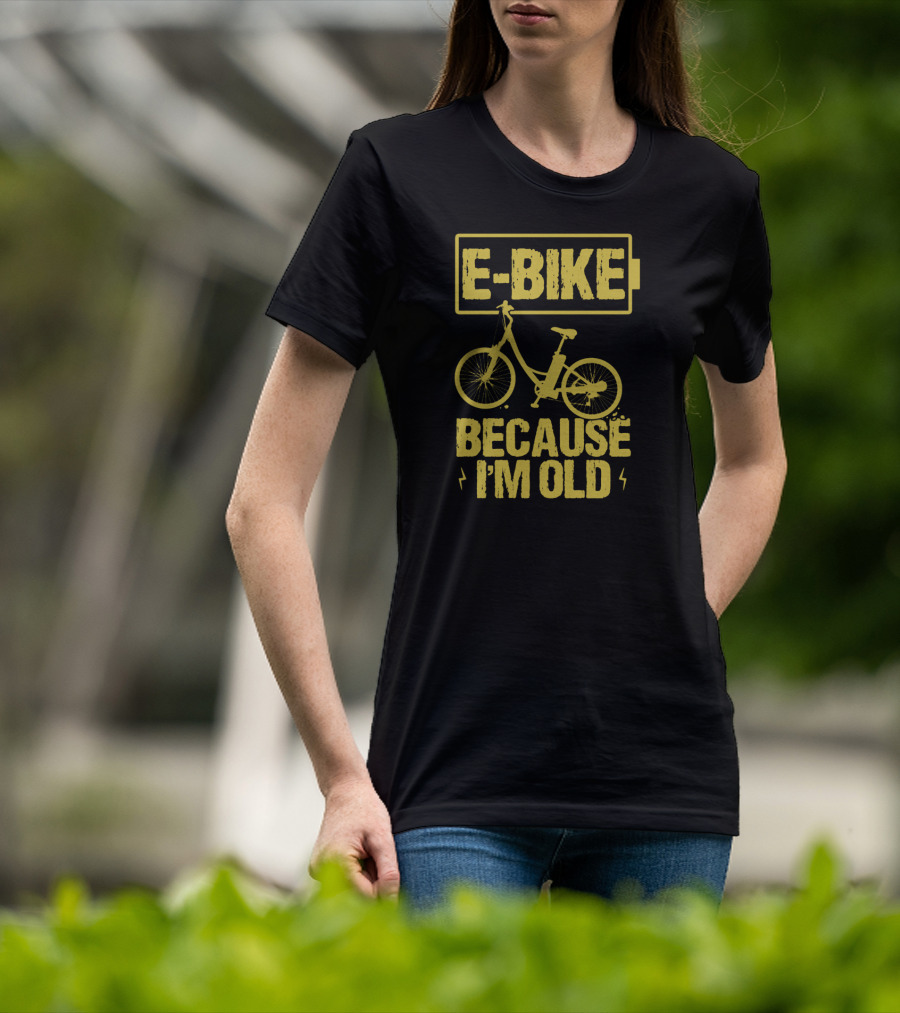 E-Bike Because I'm Old Bicycle Wheel Ebike T-Shirt