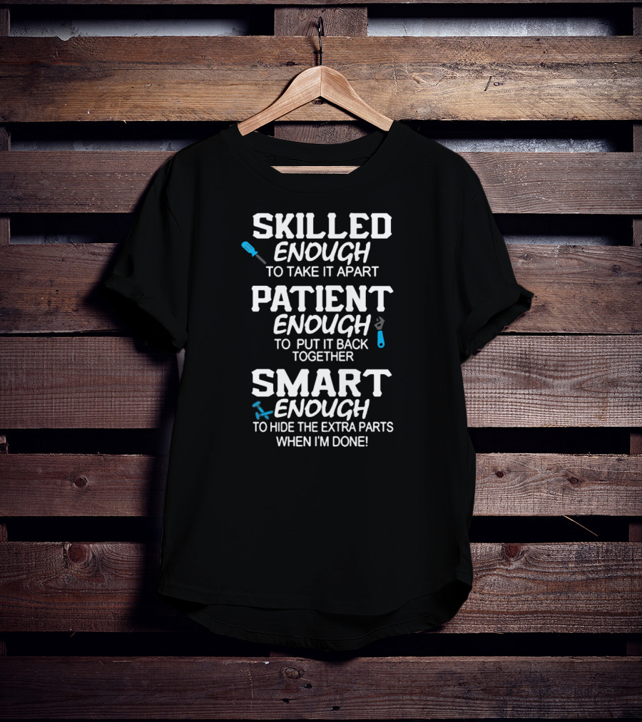 Skilled Patient Smart Mechanic Mantra T-Shirt