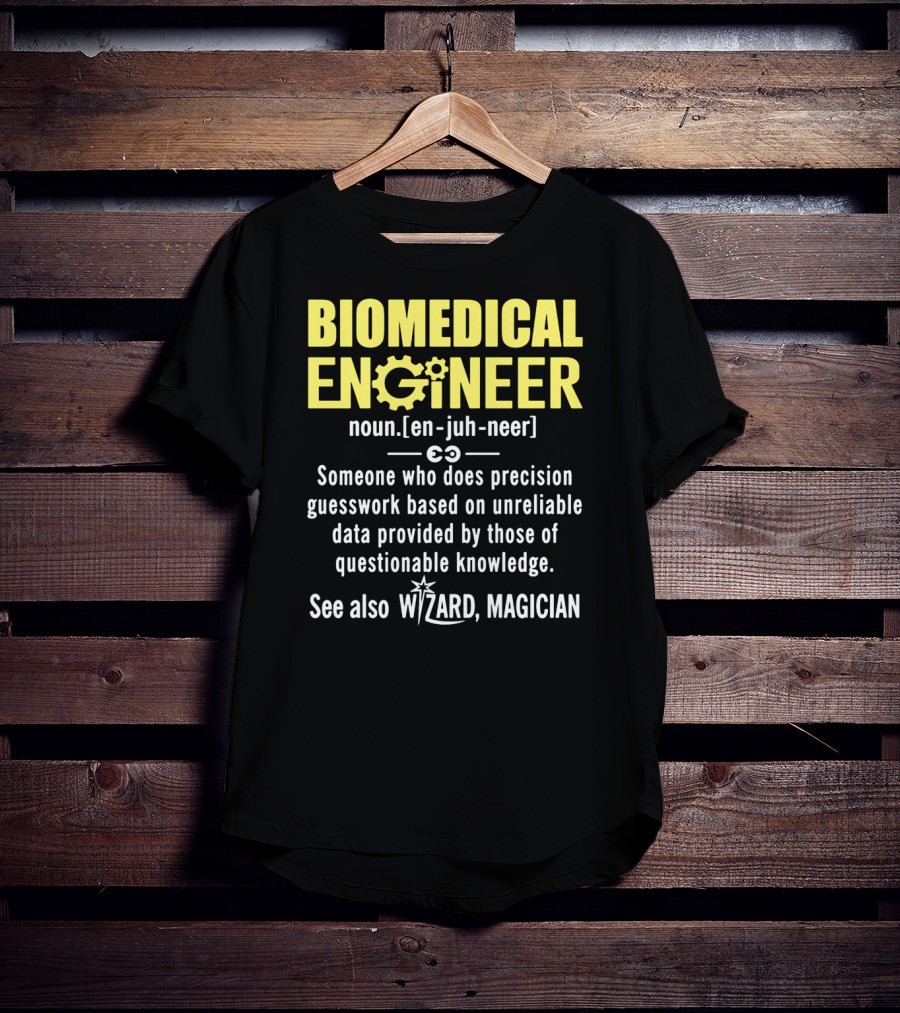 BIOMEDICAL ENGINEER Noun Definition Precision Guesswork Wizard Magician T-Shirt