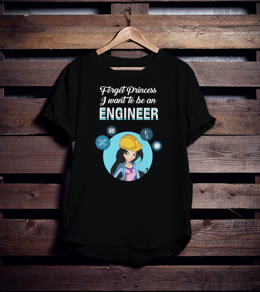 Forget Princess I Want To Be An Engineer Construction Tools Yellow Hard Hat T-Shirt