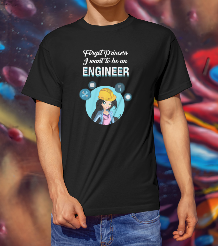 Forget Princess I Want To Be An Engineer Construction Tools Yellow Hard Hat T-Shirt