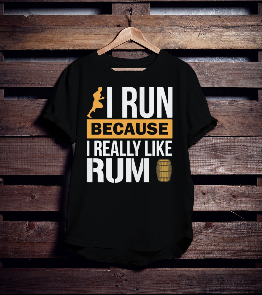 I Run Because I Really Like Rum With Runner And Barrel T-Shirt