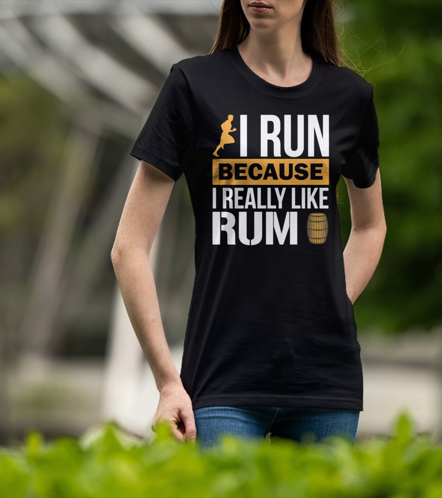I Run Because I Really Like Rum With Runner And Barrel T-Shirt
