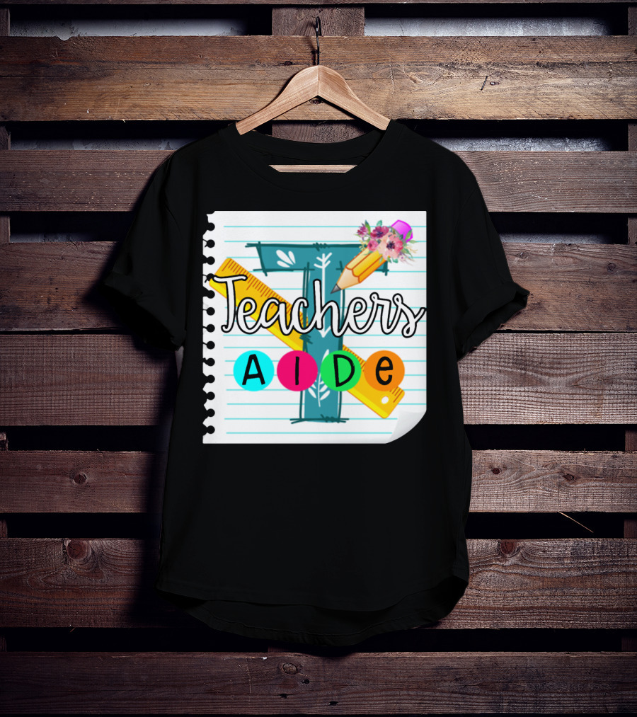 Teacher's Aide Floral Pencil Ruler Notebook T-Shirt