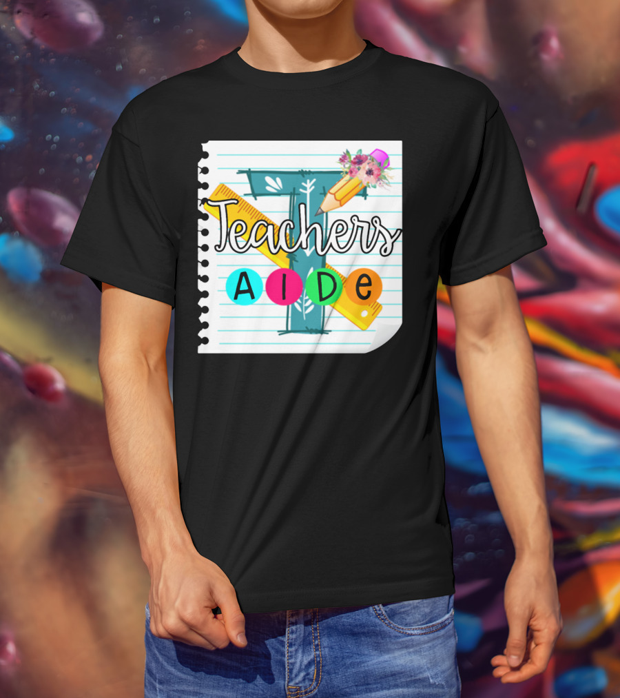 Teacher's Aide Floral Pencil Ruler Notebook T-Shirt