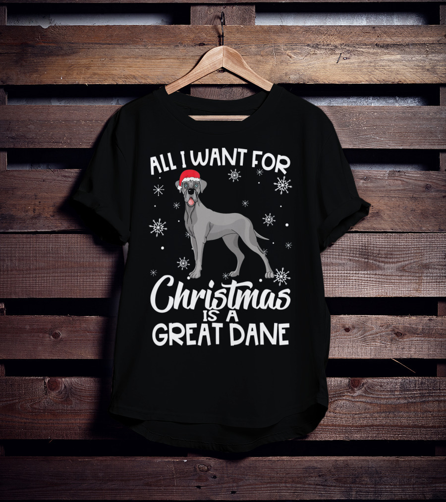 All I Want For Christmas Is A Great Dane With Santa Hat And Snowflakes T-Shirt