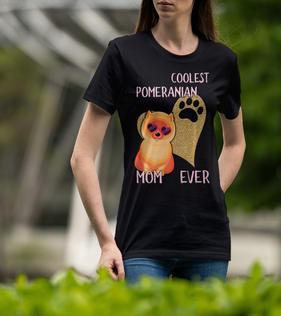Coolest Pomeranian Mom Ever With Heart Paw Print And Sunglasses T-Shirt