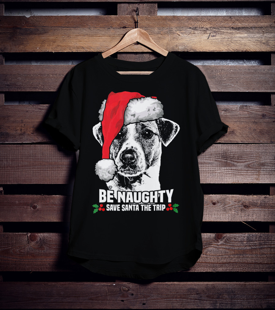 Be Naughty Save Santa The Trip Jack Russell Terrier Santa Hat T-Shirt