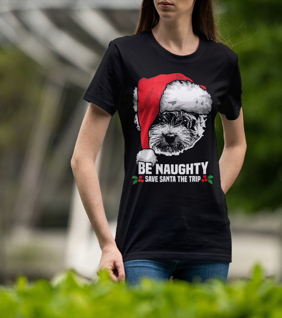 Be Naughty Save Santa The Trip Maltese Dog Christmas Humor T-Shirt