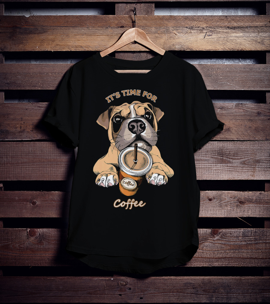 IT'S TIME FOR Coffee Boxer Dog Coffee T-Shirt