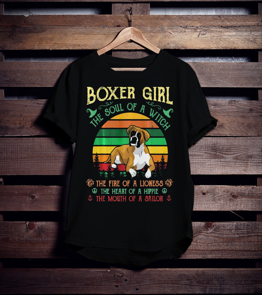 Boxer Girl The Soul Of A Witch The Fire Of A Lioness The Heart Of A Hippie The Mouth Of A Sailor T-Shirt
