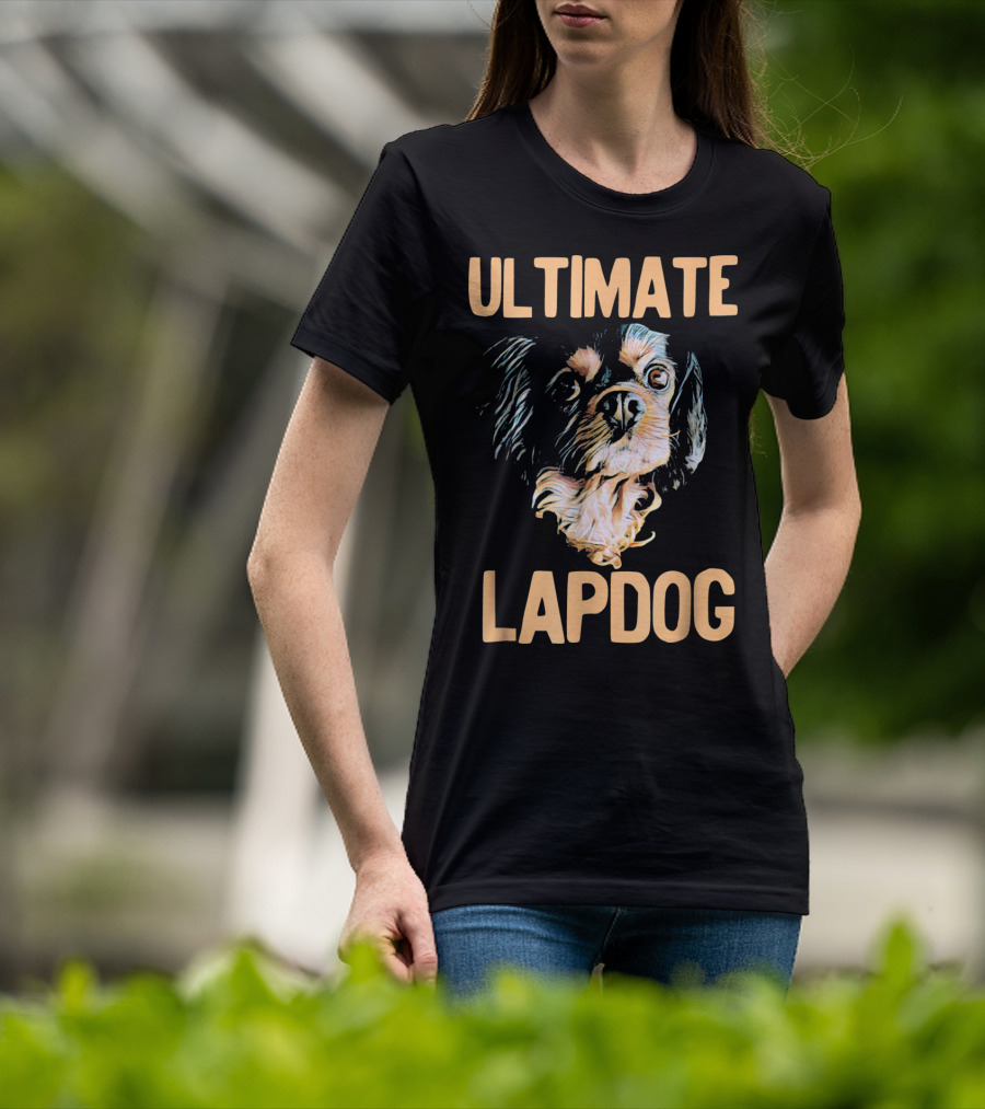 Ultimate Cavalier Dog Lapdog T-Shirt