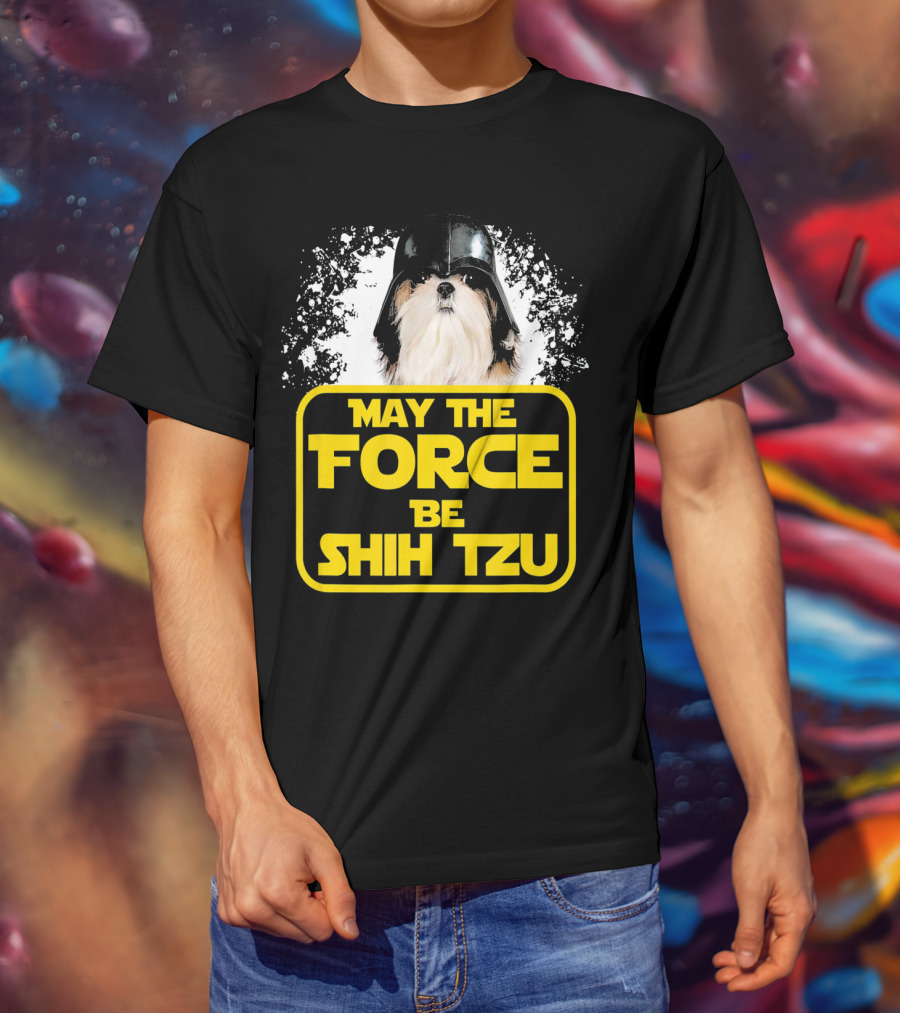 May The Force Be Shih Tzu Dog Lover Sci Fi Nerds T-Shirt