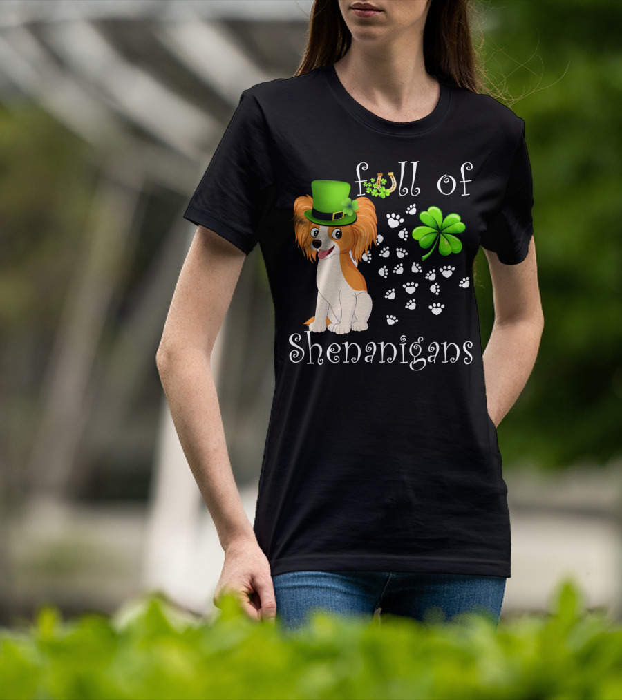 Full Of Shenanigans Papillon Dog Irish Clover Paws T-Shirt