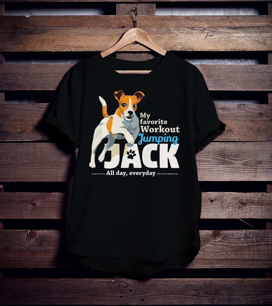 My Favorite Workout Jumping Jack Russell All Day Everyday T-Shirt