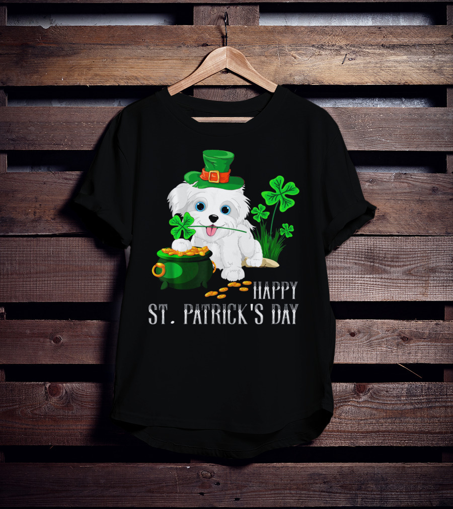 Happy St. Patrick's Day Maltese Dog With Shamrocks And Pot Of Gold T-Shirt